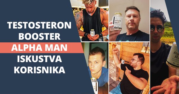 Testosteron booster Alpha Man – iskustva korisnika