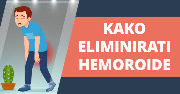Hemoroidi – kako ih eliminirati?